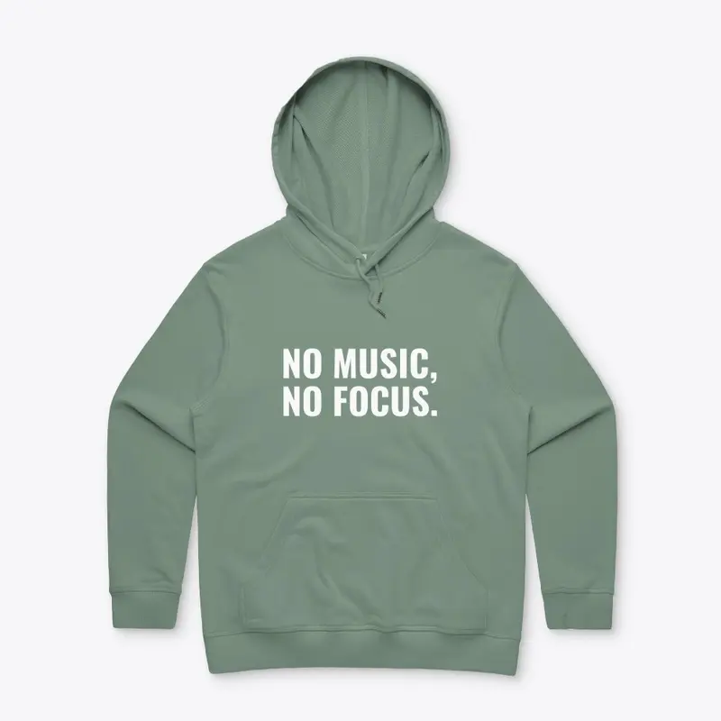 No Music, No Focus.