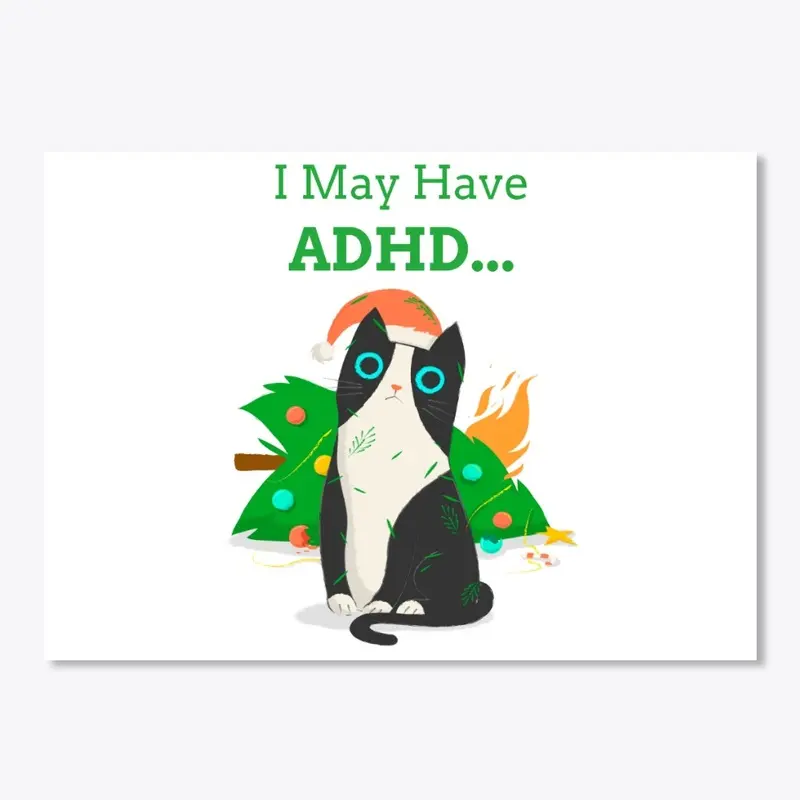 I May have ADHD...